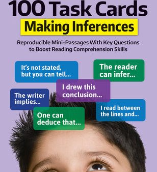 100 Task Cards: Making Inferences: Reproducible Mini-Passages with Key Questions to Boost Reading Comprehension Skills Online now