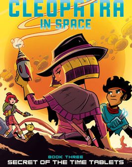 Secret of the Time Tablets: A Graphic Novel (Cleopatra in Space #3): Volume 3 Cheap